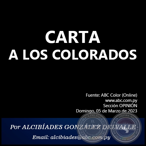 CARTA A LOS COLORADOS - Por ALCIBADES GONZLEZ DELVALLE - Domingo, 05 de Marzo de 2023